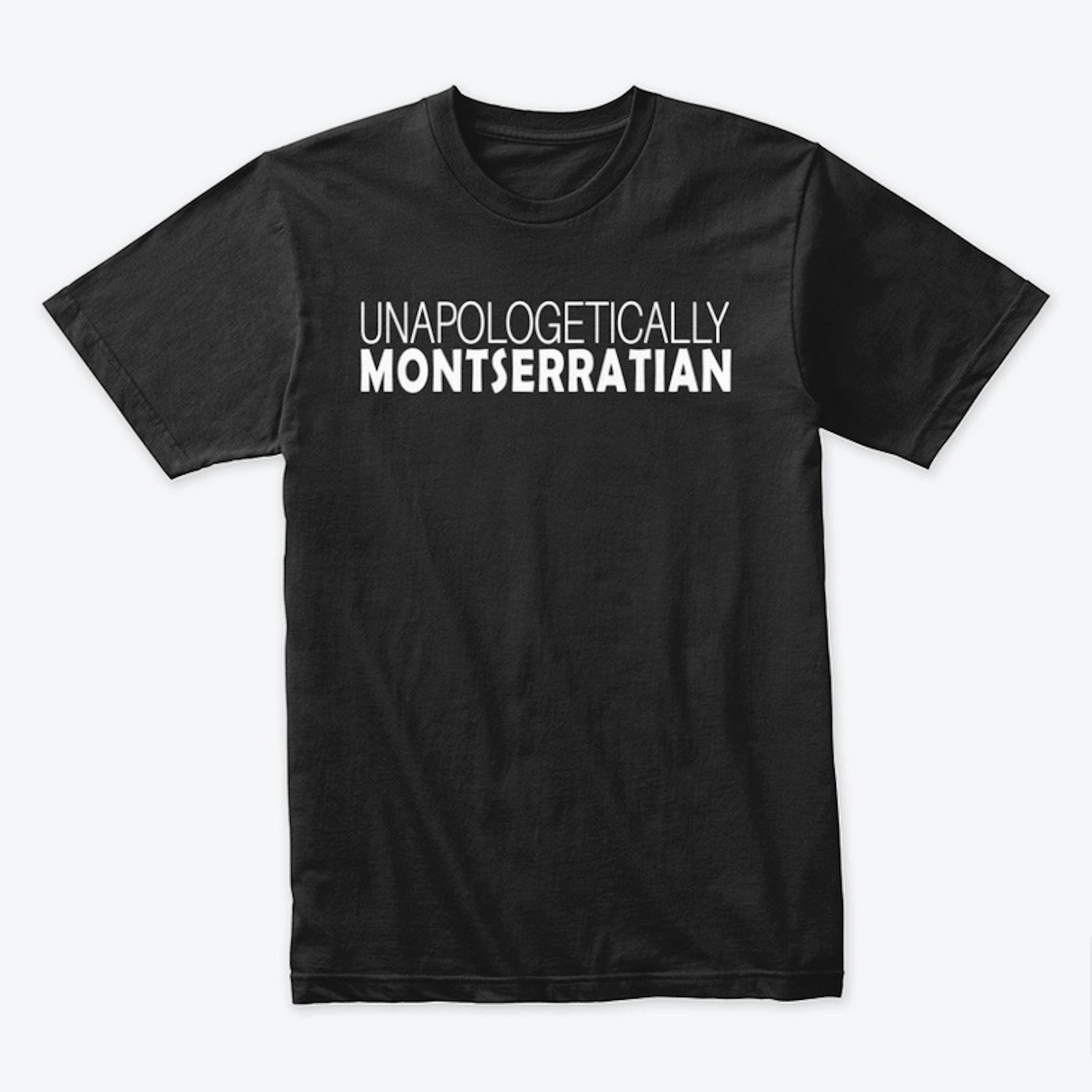 Unapologetically Montserratian - Black